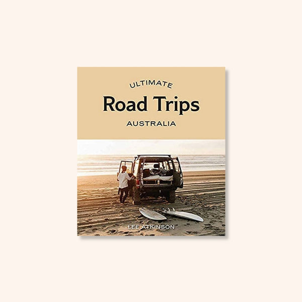 Ultimate Road Trips: Australia