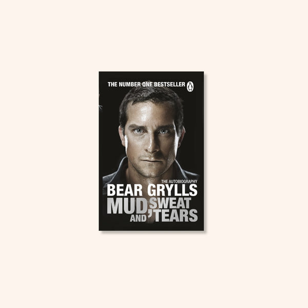 Bear Grylls - Mud, Sweat & Tears