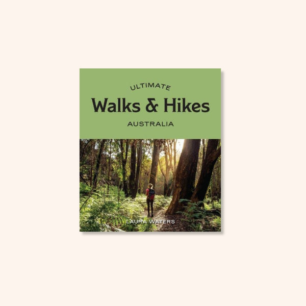 Ultimate Walks & Hikes Australia