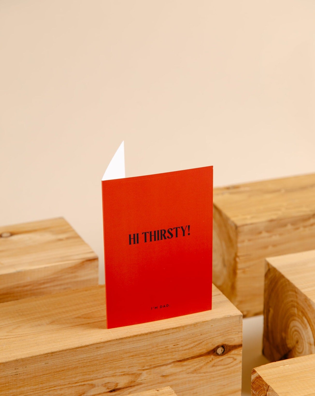 Hi Thirsty, I'm Dad Father's Day Card